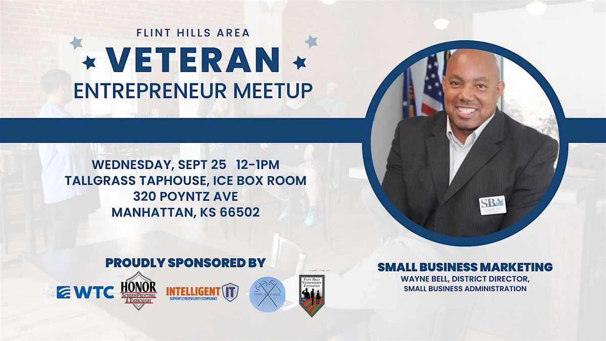 Flint Hills Veteran Entrepreneur Meetup: Business Marketing