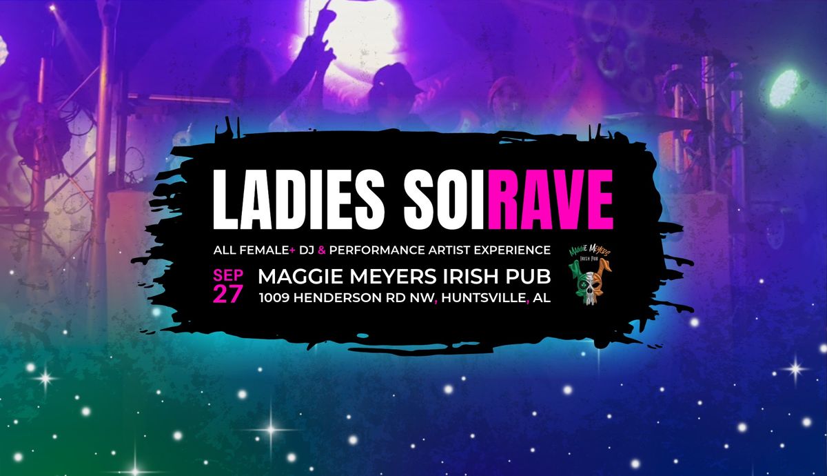 Ladies SoiRAVE at Maggie Meyers Irish Pub Huntsville