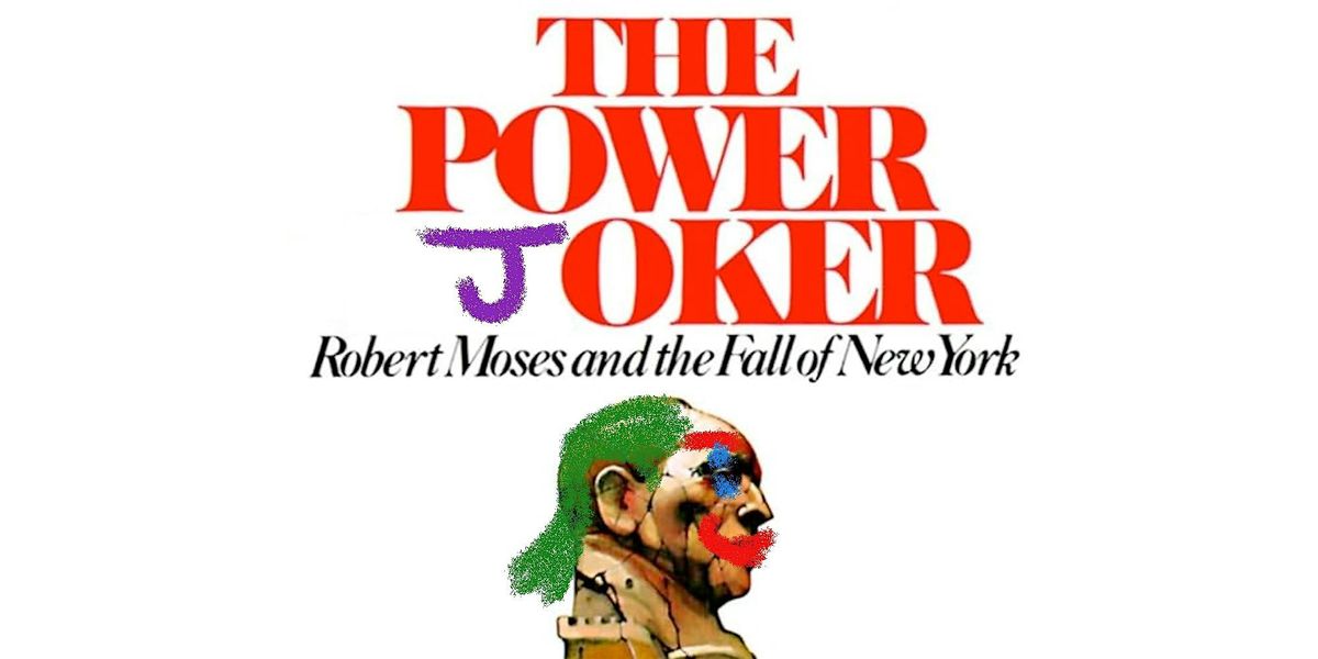 The Power Joker: A Robert Moses Comedy Show