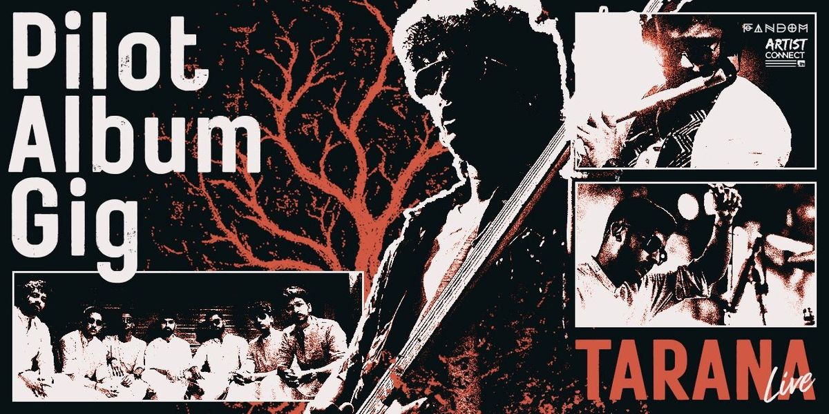 Tarana-Pilot Album Gig