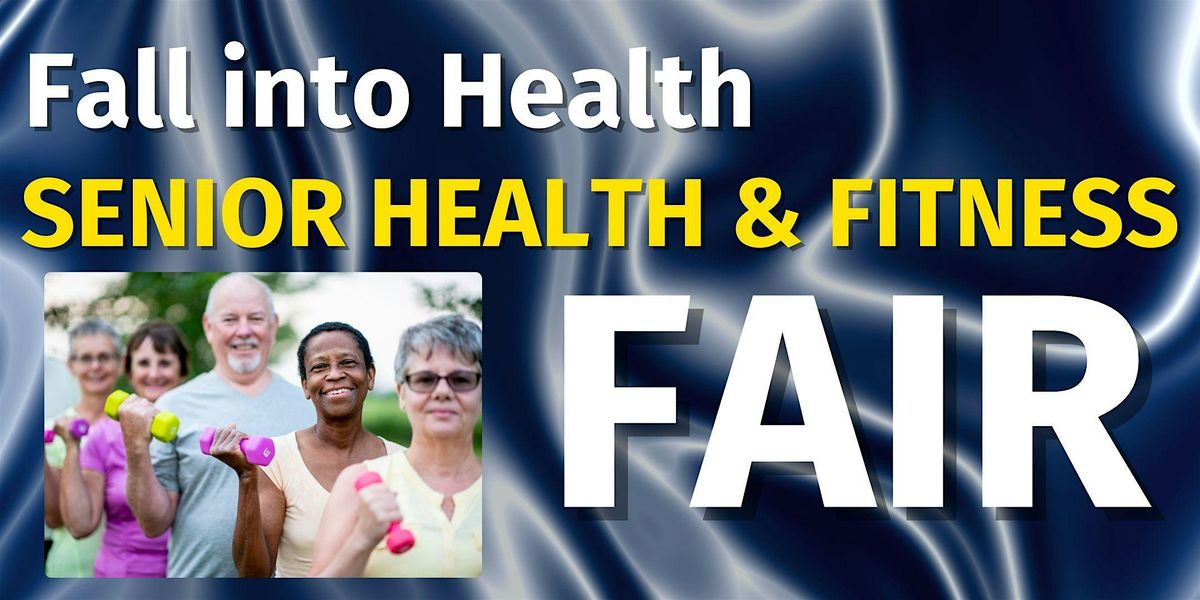 2024 Fall Into Health Senior Health & Wellness Fair