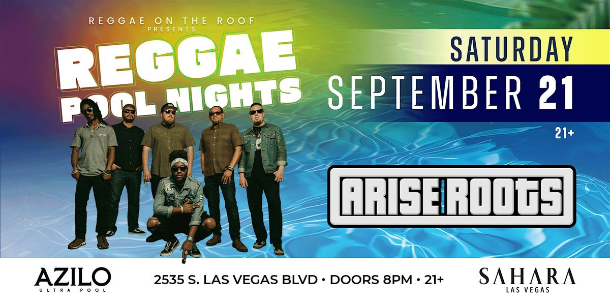 Roots Reggae Pool Night Concert: with ARISE ROOTS Live at AZILO Ultra Pool