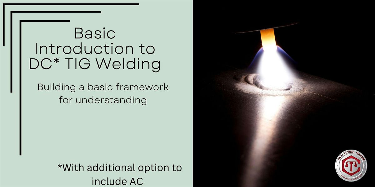 Basic Introduction to DC  TIG Welding 5\/18
