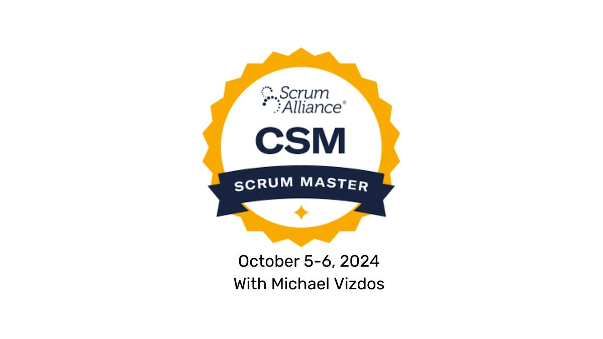 Weekend In-Person Scrum Alliance Certified Scrum Master (CSM) - Phoenix, AZ