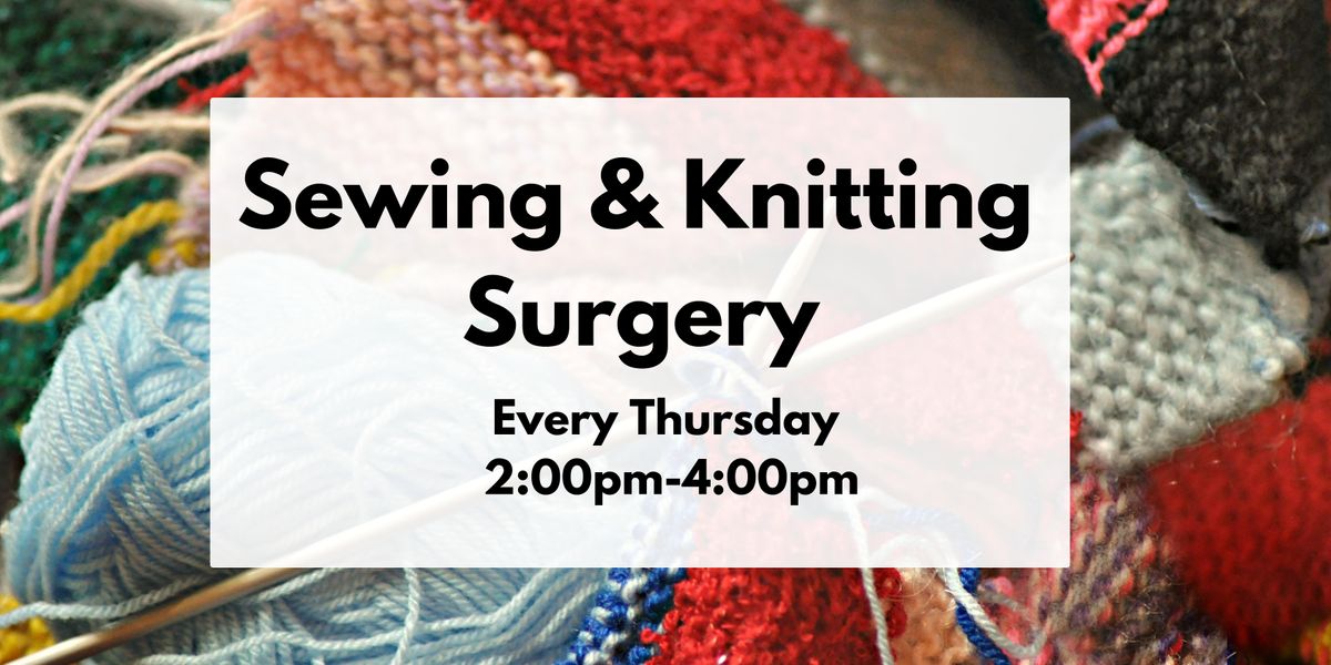 Sewing & Knitting Surgery - Weekly workshop