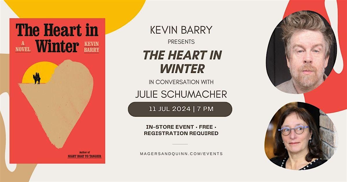 Kevin Barry presents The Heart in Winter with Julie Schumacher