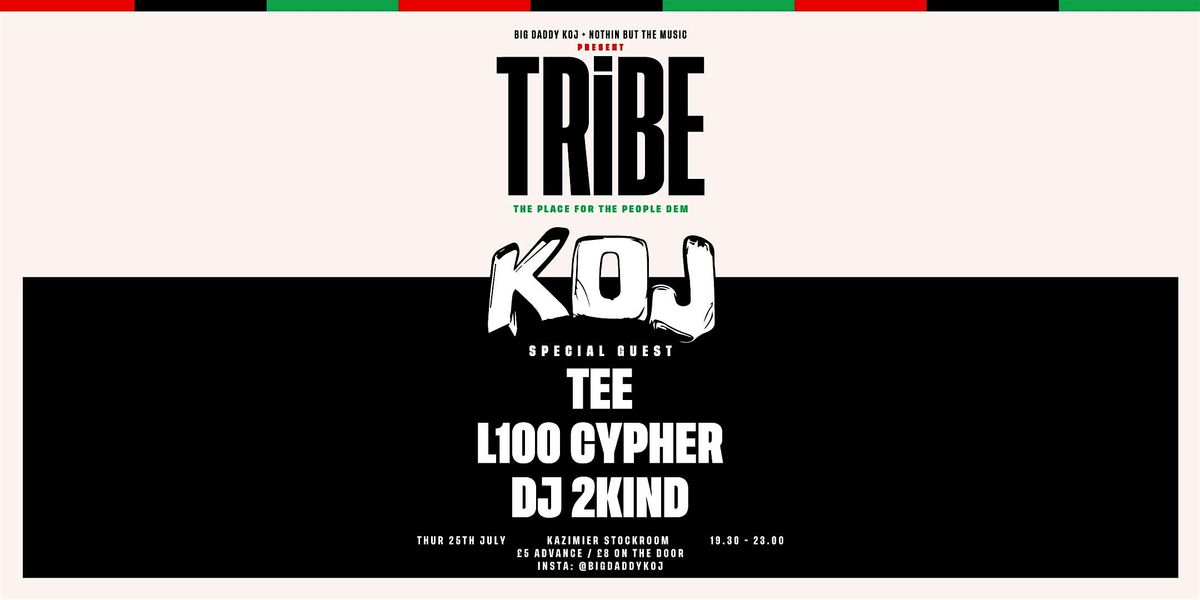 TRiBE - featuring KOJ, TEE + DJ 2Kind