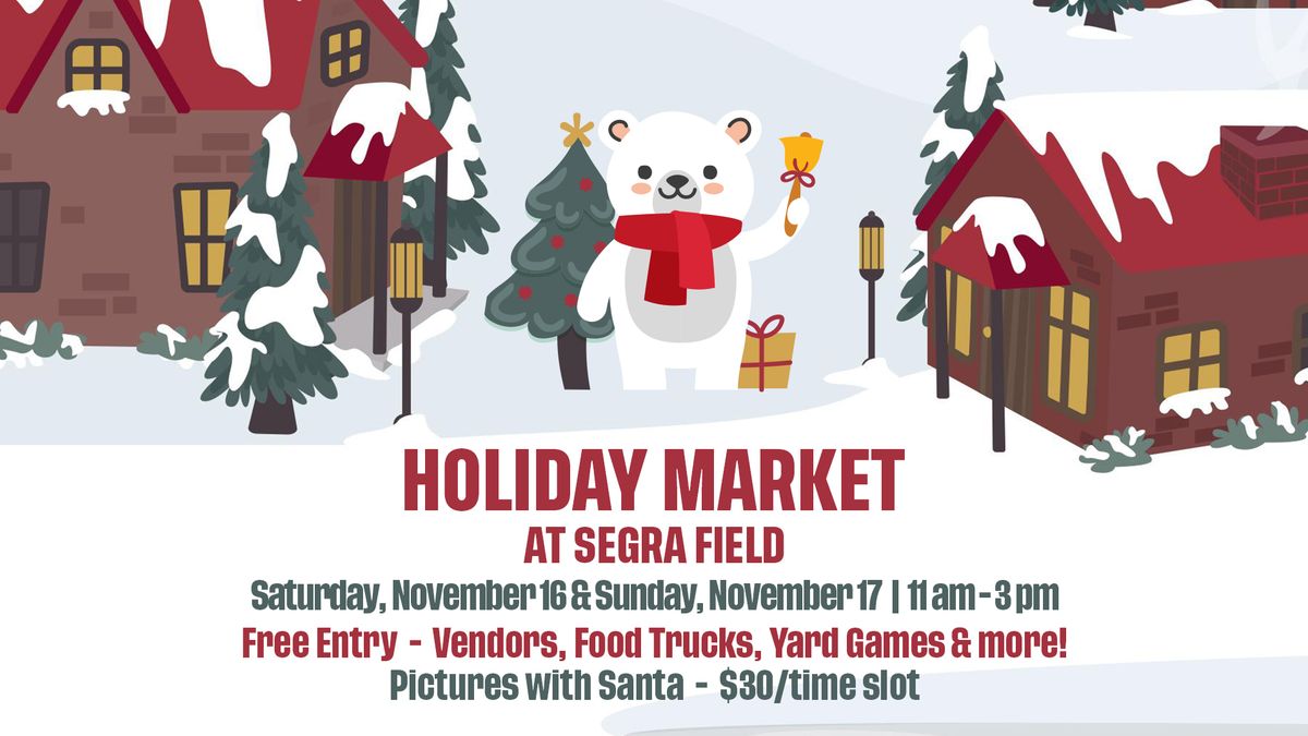 Holiday Market at Segra Field