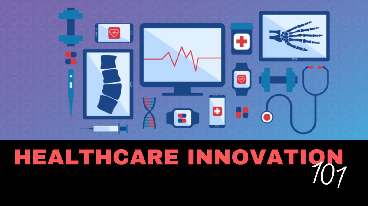 Healthcare Innovation: Where is it Going?