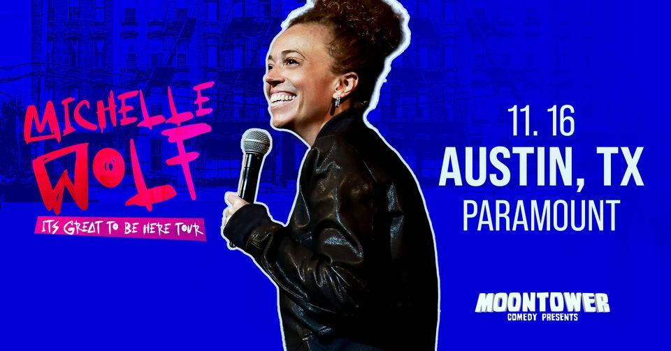 Michelle Wolf at Paramount Theatre