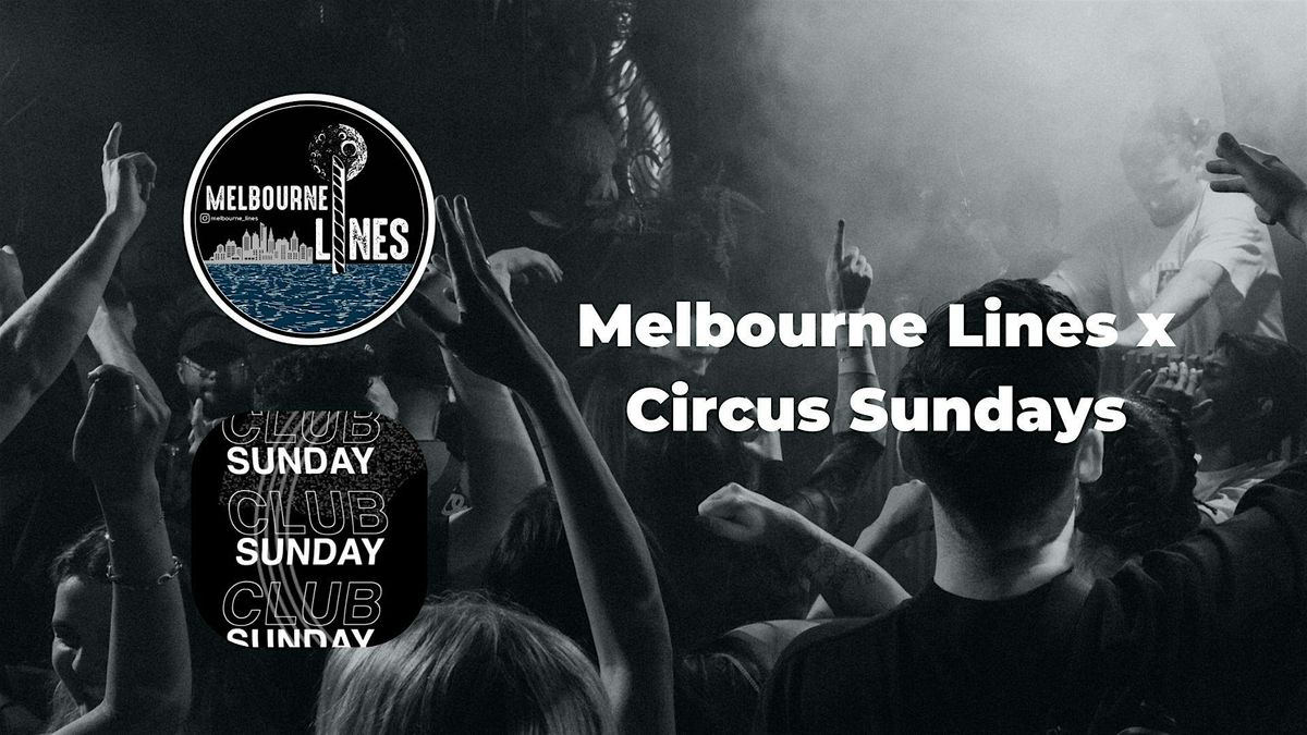 Circus Sunday's - Melbourne Lines Guestlist