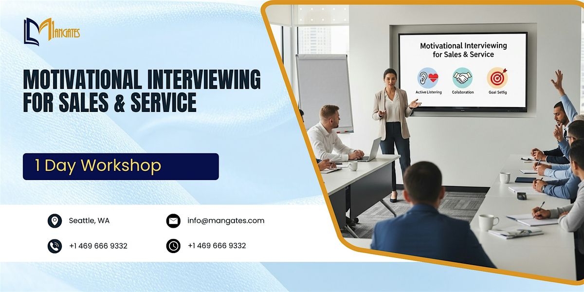 Motivational Interviewing for Sales & Service \u2013 1 Day Course | Seattle, WA
