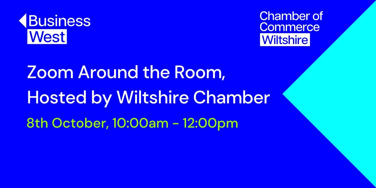 Zoom Around the Room, hosted by Wiltshire Chamber - October 2024