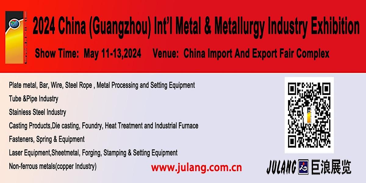 2024 China (Guangzhou) Int\u2019l Metal & Metallurgy Industry Exhibition