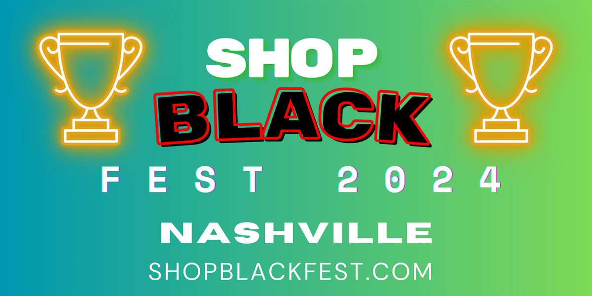 November 30-1, 2024 - Nashville - Shop Black Fest