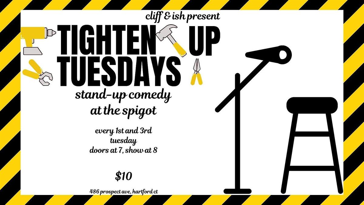 Tighten Up Tuesdays: Stand-Up Comedy at The Spigot