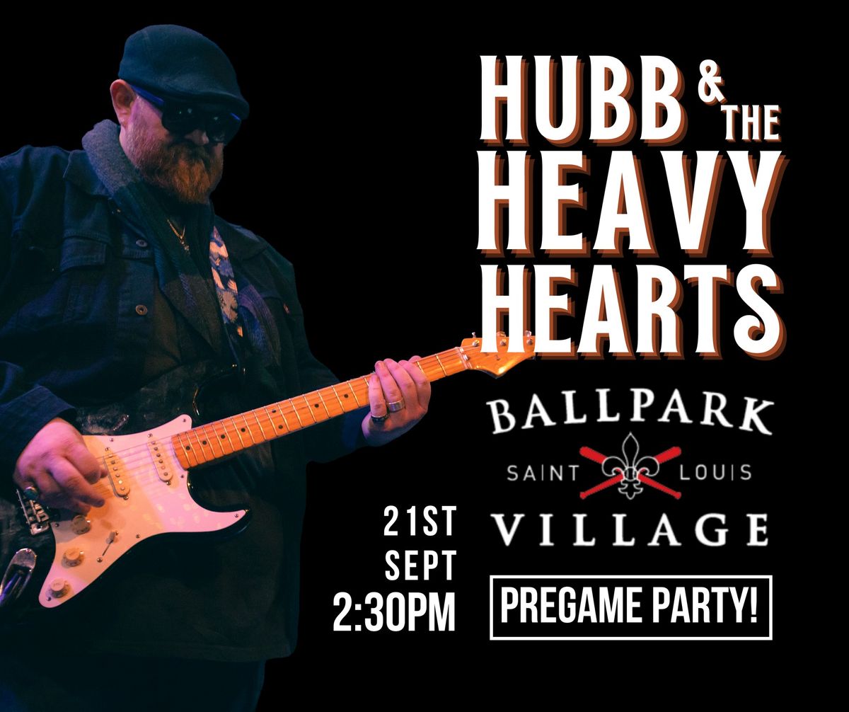 STL Cardinals Pregame Party with Hubb & the Heavy Hearts