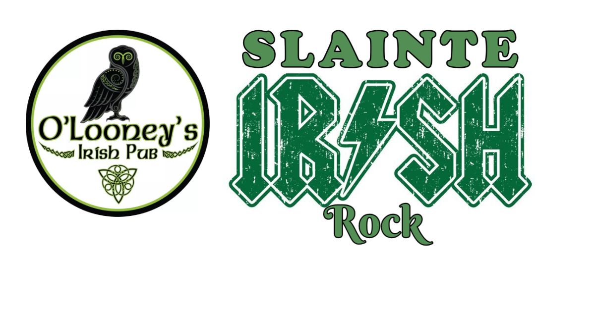 SLAINTE @ O'Looney's Irish Pub