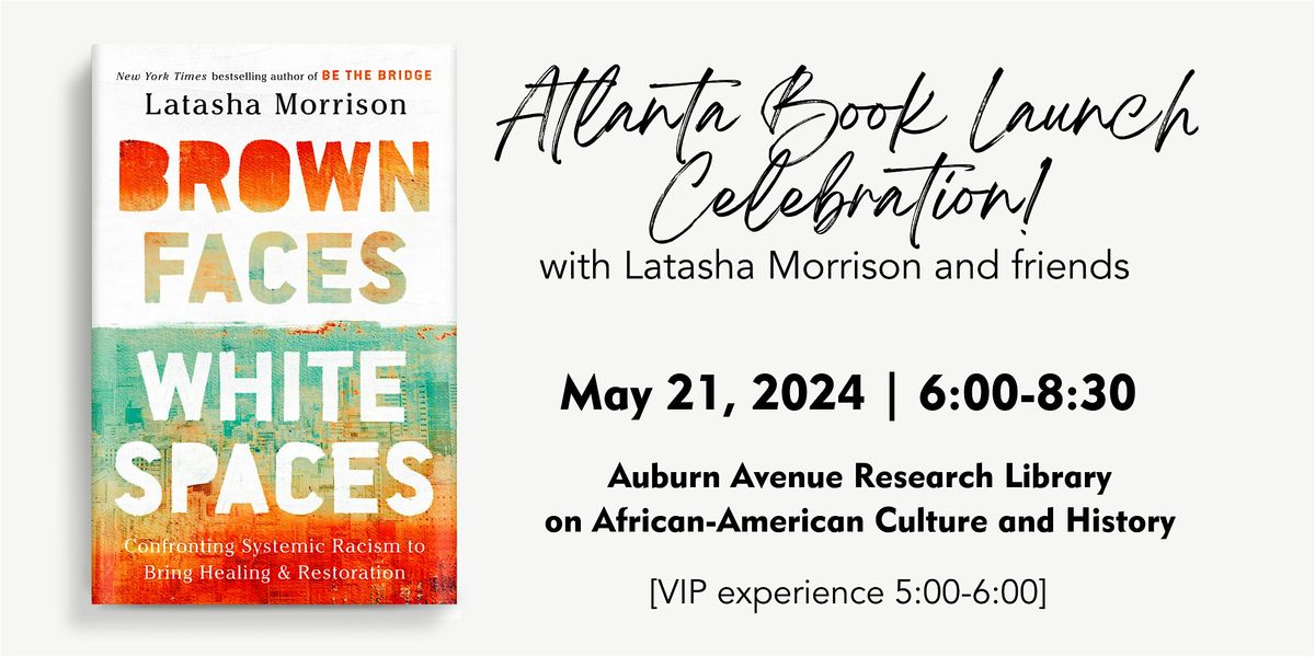 Brown Faces, White Spaces Atlanta Book Launch Celebration!