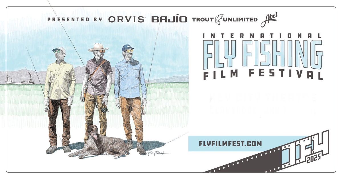 IF4 Logan, Utah- International Fly Fishing Film Festival