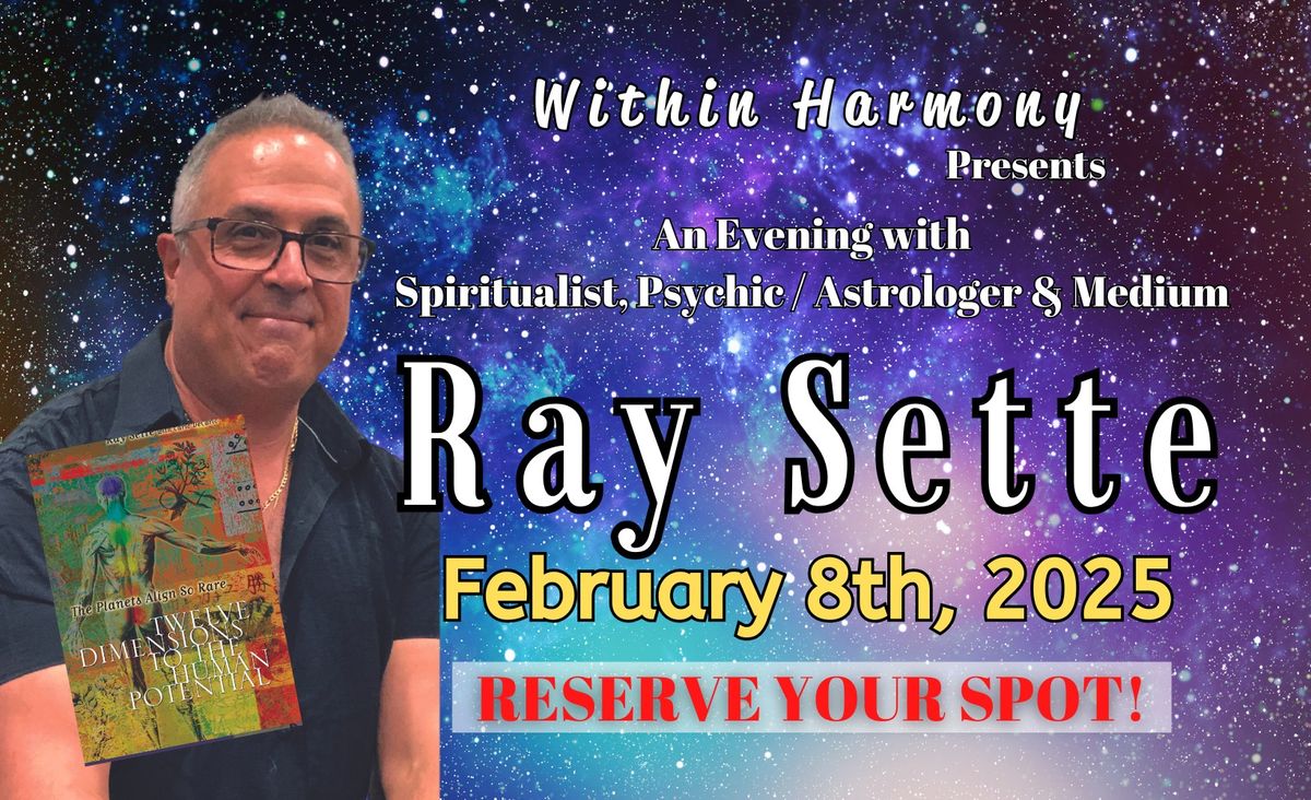 An Evening with Ray Sette Spiritualist, Psychic \/ Astrologer