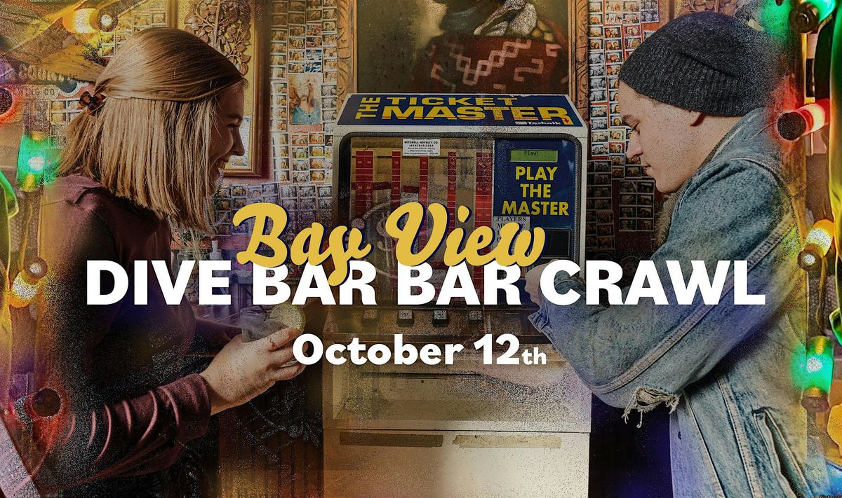 Dive-Bar Bar-Crawl, Bay View