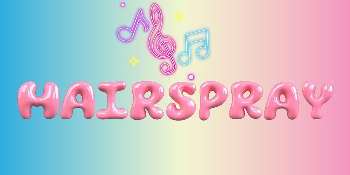 Introduction to Musical Theatre - HAIRSPRAY Workshop