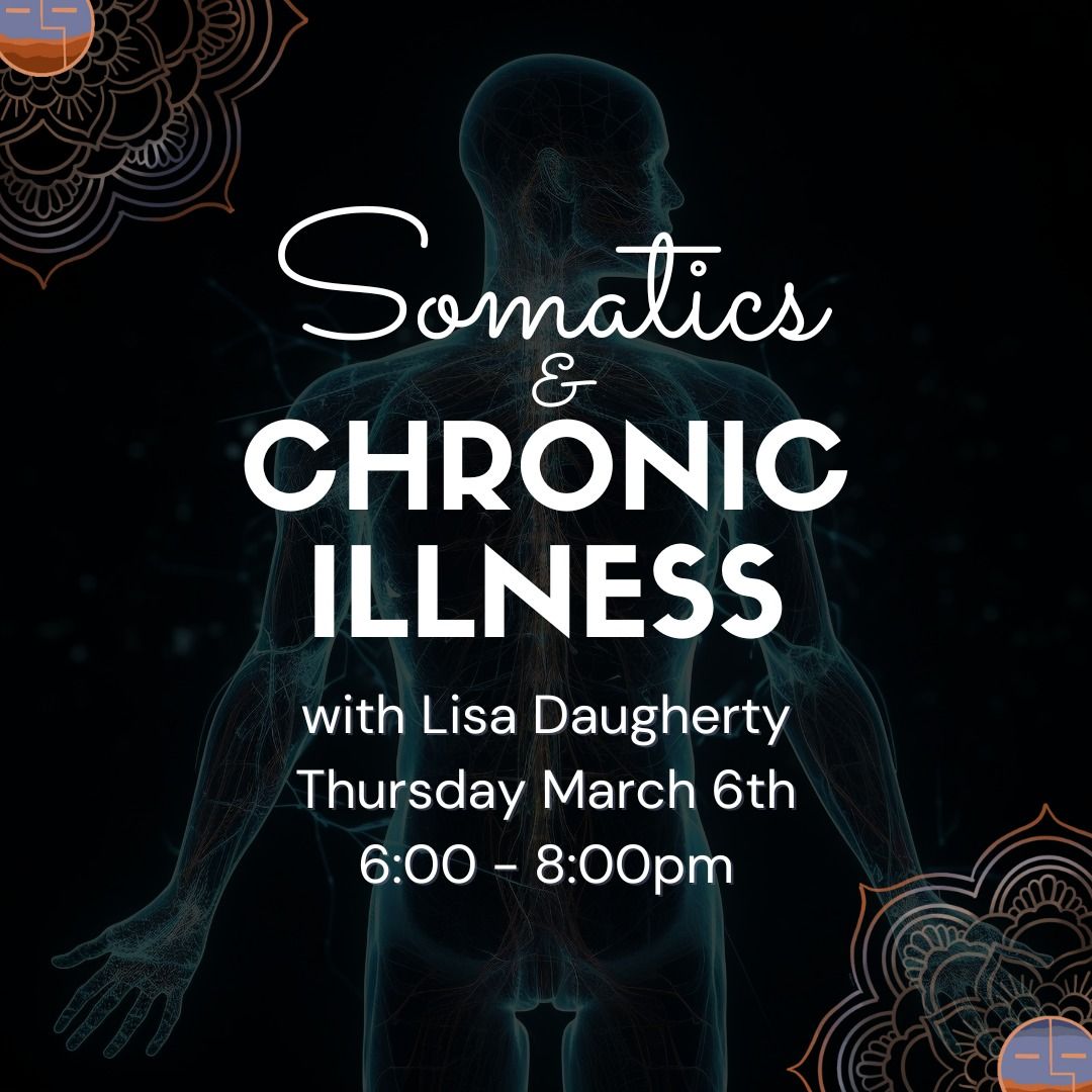 Somatics and Chronic Illness with Lisa Daugherty