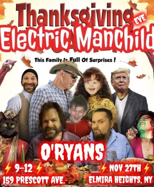  \ud83e\udd83ELECTRIC MANCHILD LIVE @ O'RYANS (THX GIVING EVE PARTY ) \ud83e\udd83 