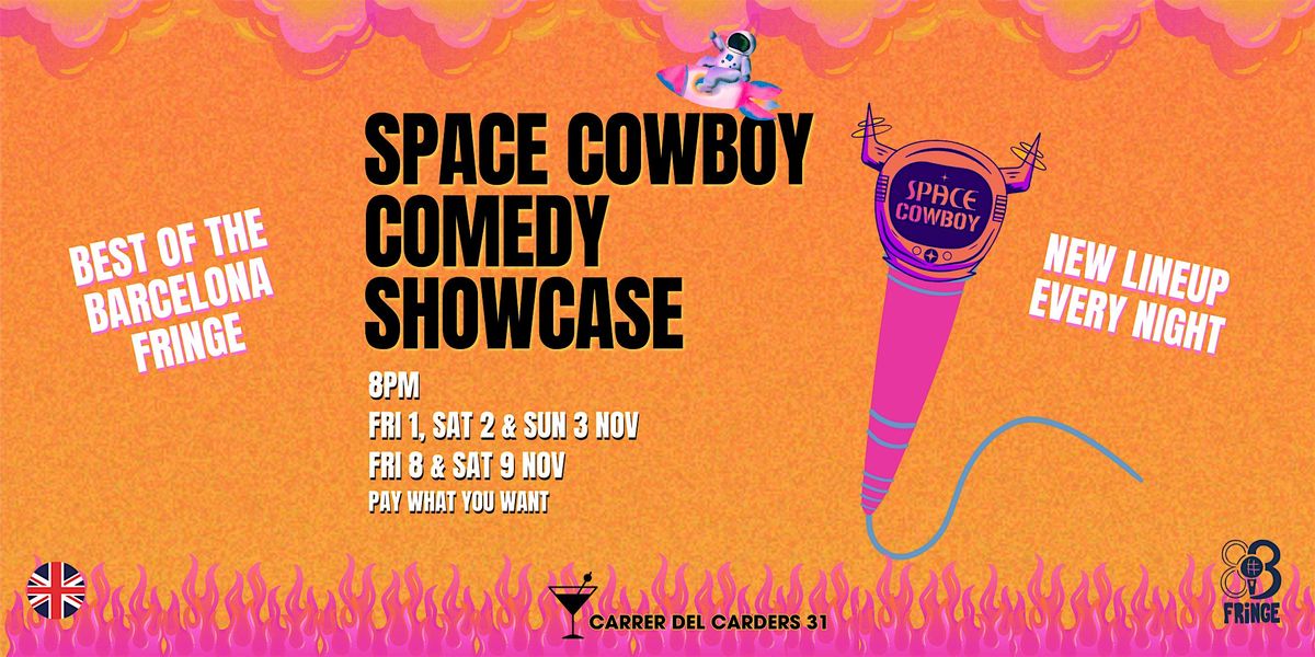 Space Cowboy Comedy Showcase \u2022 Stand Up Comedy \u2022 BCN Fringe \u2022 EN