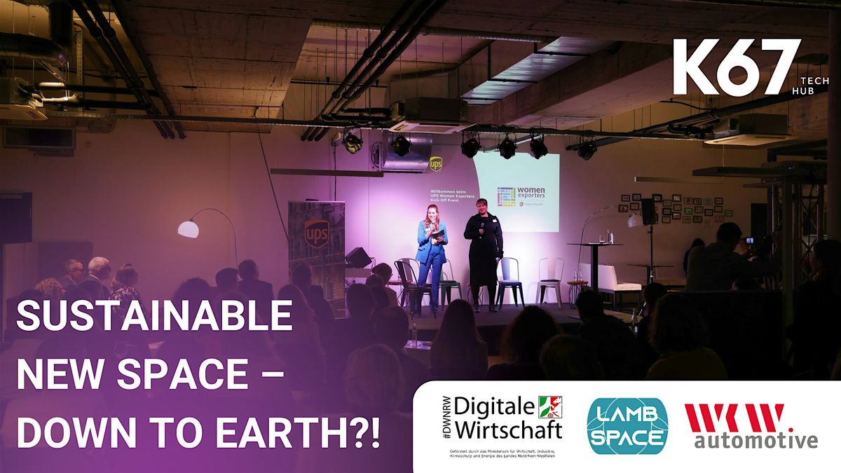 Sustainable New Space - Down to Earth?!