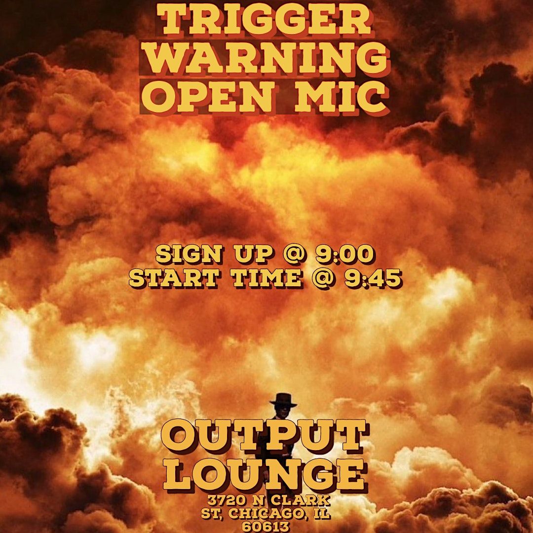 TRIGGER WARNING OPEN MIC