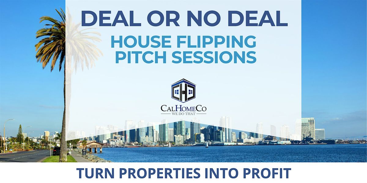 Deal or No Deal - House Flipping Pitch Sessions