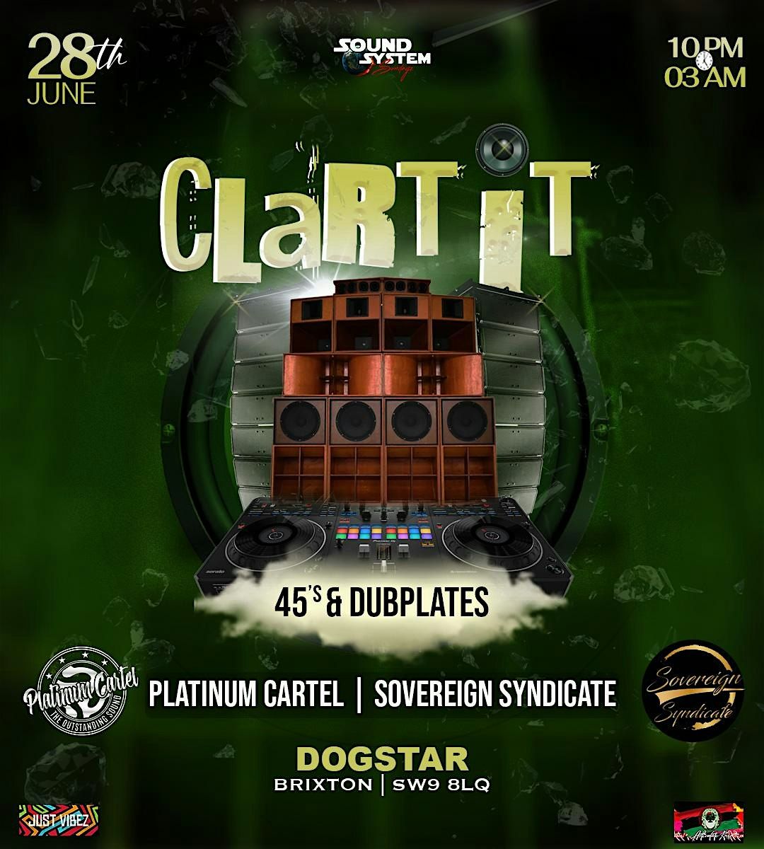 CLART IT (45s & Dubplates Edition), Dogstar, London, 28 June to 29 June