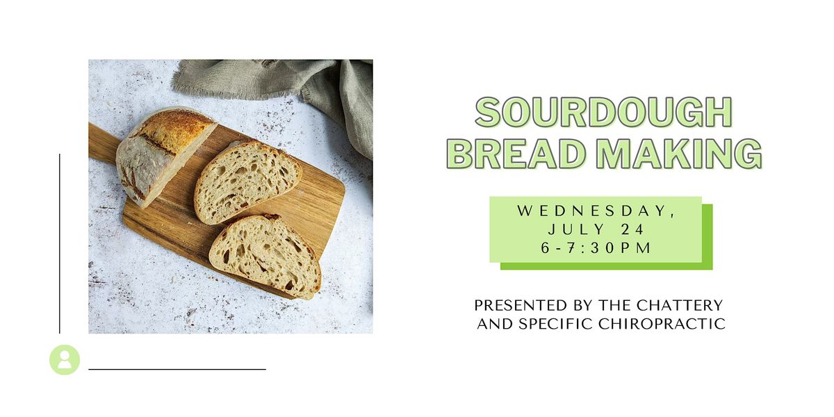 Sourdough Bread Making: Simplifying Sourdough - IN-PERSON CLASS