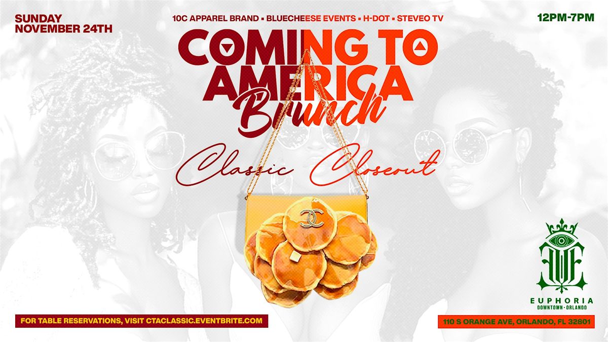 COMING TO AMERICA BRUNCH: "CLASSIC CLOSEOUT" EDITION