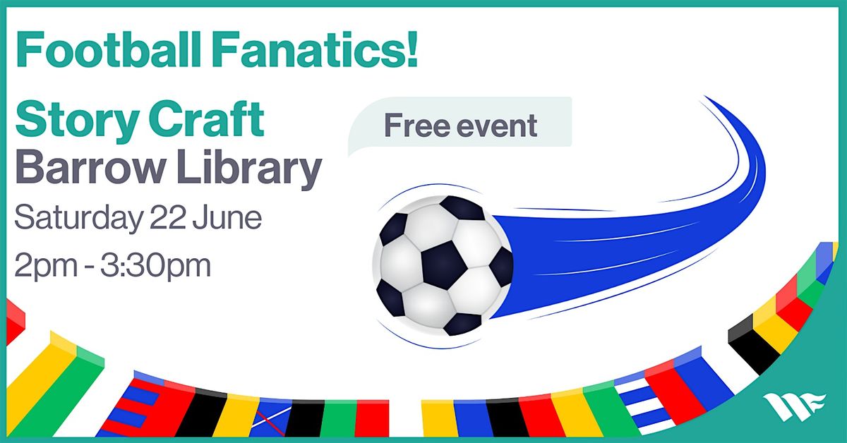 Football Fanatics Story Craft - Barrow Library (2pm)