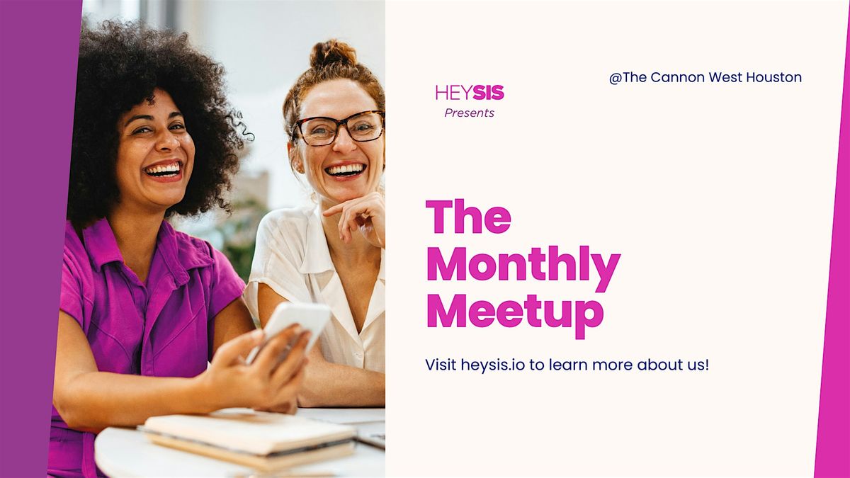 HeySis Monthly Meetup