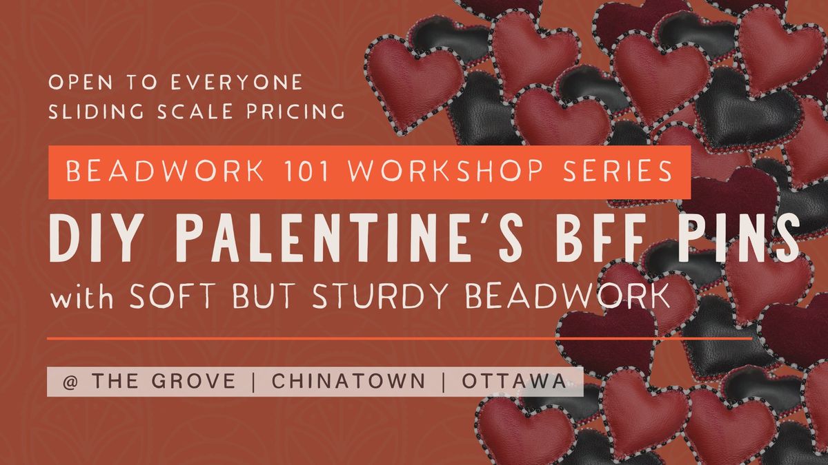 Beadwork 101 Workshop: BFF Pins for Valentine's Day!