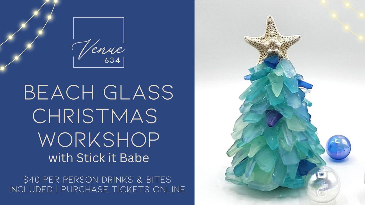 SOLD OUT Beach Glass Christmas Workshop