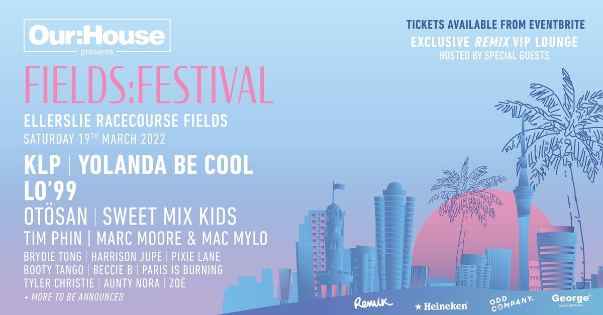 OUR:HOUSE FIELDS:FESTIVAL 2022 ft. KLP, Yolanda Be Cool, Lo'99 + MORE