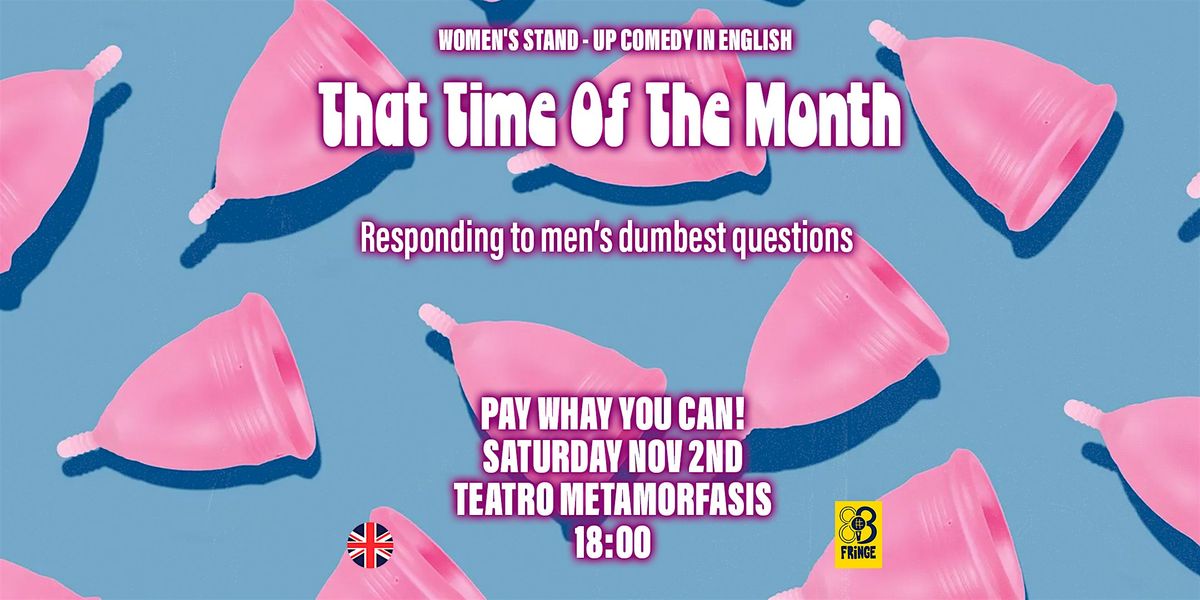 That Time of the Month All Women Comedy Showcase - Fringe Bcn - EN