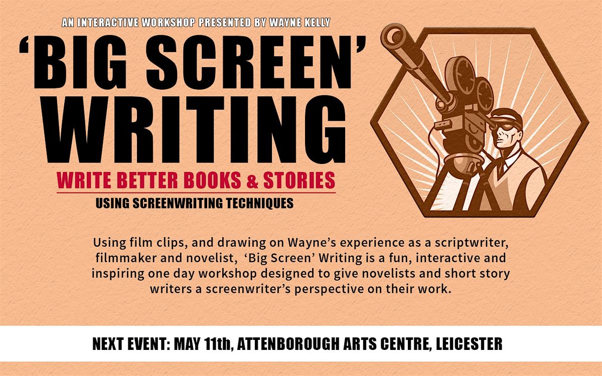 'BIG SCREEN' Writing Workshop - Write Better Books & Stories