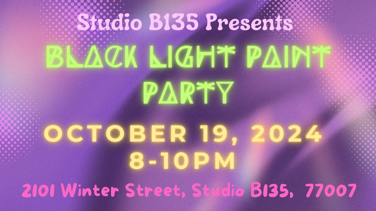 Black Light Paint Party