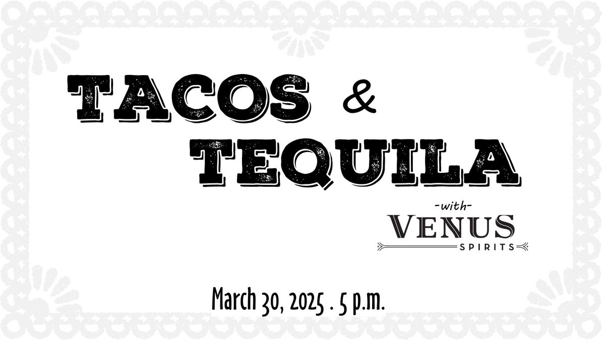 Local Tacos & Tequila at Preserve