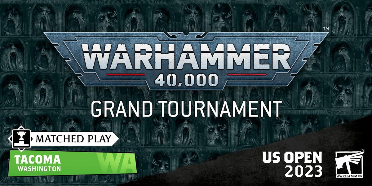 US Open Warhammer 40,000 Grand Tournament, Greater