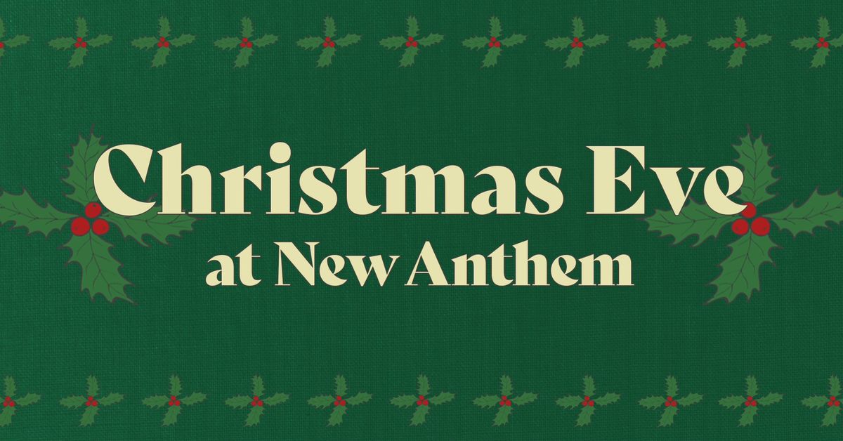 Christmas Eve at New Anthem