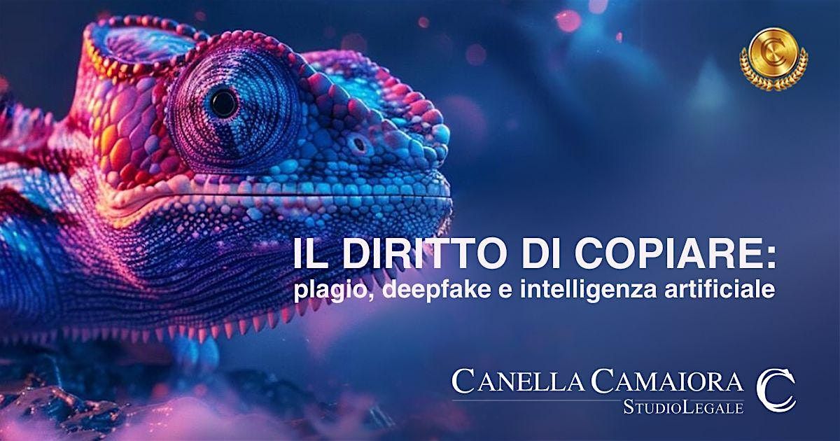 Il Diritto di Copiare\u00ae: plagio, deepfake e intelligenza artificiale [Webina