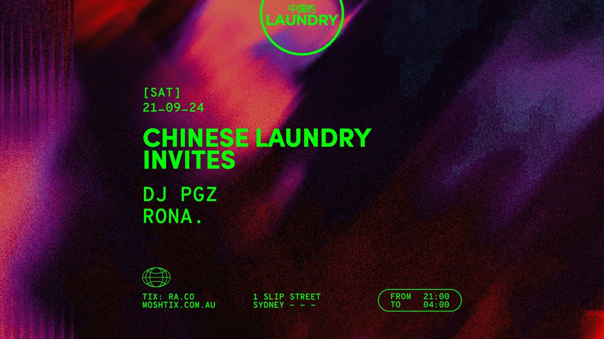 Chinese Laundry Invites DJ PGZ + RONA.