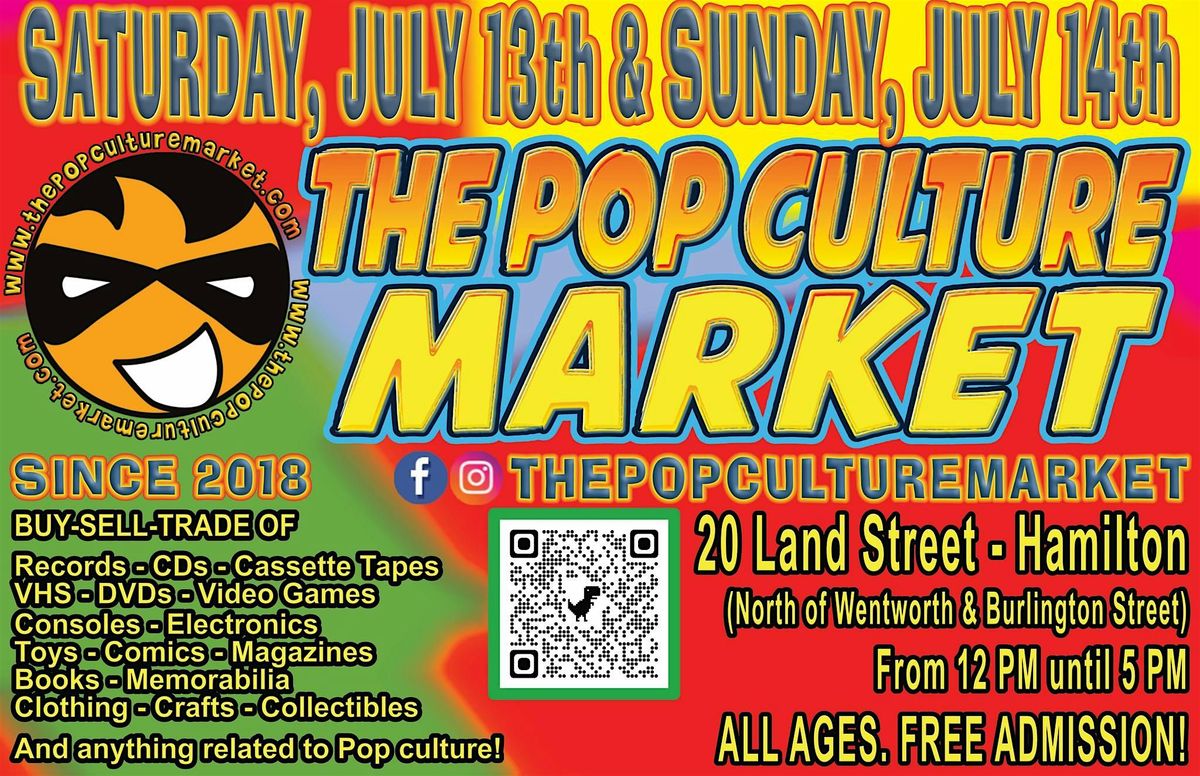 The Pop Culture Market - Saturday, July 13th & Sunday, July 14th!